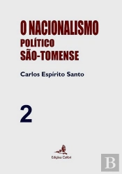 O Nacionalismo Político São-Tomense Volume 2