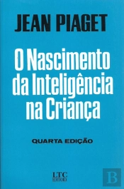 O Nascimento da Inteligência na Criança