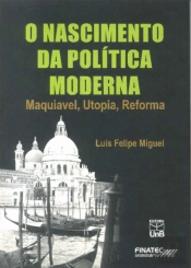 O Nascimento da Política Moderna
