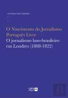 O Nascimento do Jornalismo Português Livre 