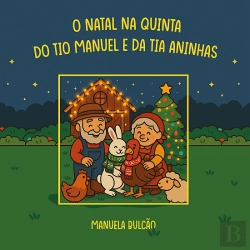 Bertrand.pt - O Natal na Quinta do Tio Manuel e da Tia Aninhas