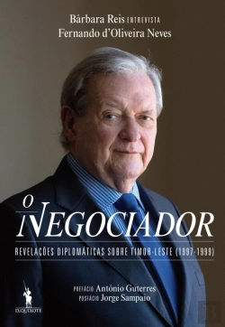 Bertrand.pt - O Negociador - Revelações Diplomáticas Sobre Timor