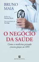 O Negócio da Saúde