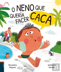 O Neno Que Queria Facer Caca