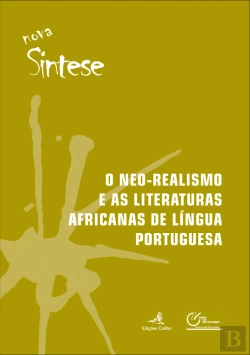 Bertrand.pt - O Neo-Realismo e as Literaturas Africanas de Língua Portuguesa