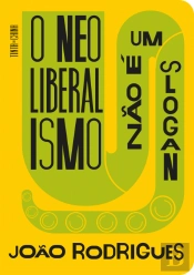 O Neoliberalismo Não é Um Slogan