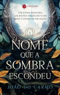 O Nome que a Sombra Escondeu