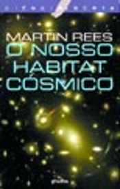 O Nosso Habitat Cósmico