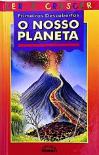 O Nosso Planeta