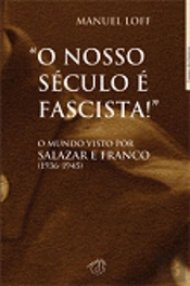 O Nosso Século é Fascista!