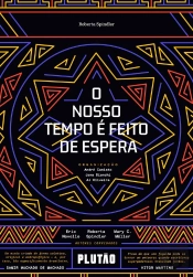 O Nosso Tempo É Feito De Espera