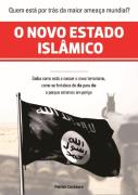 O Novo Estado Islâmico - Como Nasceu o País do Terrorismo
