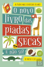 O Novo Livro das Piadas Secas e não só!