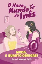 O Novo Mundo da Inês - Moda, a quanto obrigas!