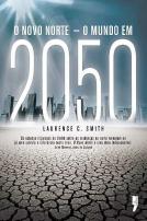 O Novo Norte - O Mundo em 2050