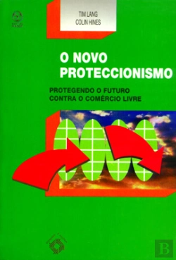 Bertrand.pt - O Novo Proteccionismo