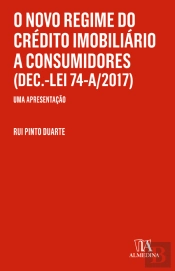 O Novo Regime do Crédito Imobiliário a Consumidores (Dec.-Lei 74-A/2017)