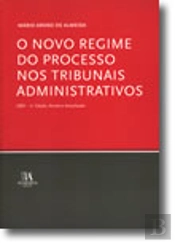 O Novo Regime do Processo nos Tribunais Administrativos