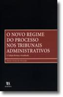 O Novo Regime do Processo nos Tribunais Administrativos