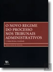 O Novo Regime do Processo nos Tribunais Administrativos