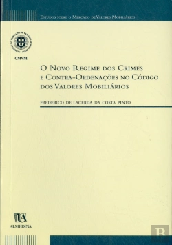 Bertrand.pt - O Novo Regime dos Crimes e Contra-Ordenações no Código dos Valores Mobiliários