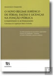 O Novo Regime Jurídico de Férias, Faltas e Licenças na Função Pública