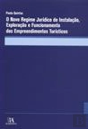 O Novo Regime Jurídico de Instalação, Exploração e Funcionamento dos Empreendimentos Turísticos