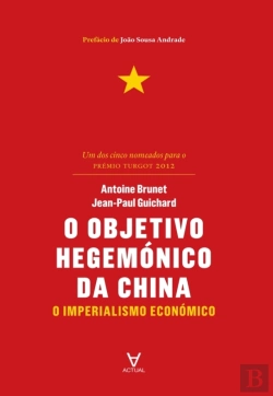 Bertrand.pt - O Objetivo Hegemónico Da China