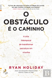 O Obstáculo É O Caminho