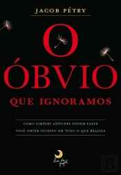 O Óbvio Que Ignoramos