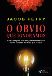 O Óbvio Que Ignoramos