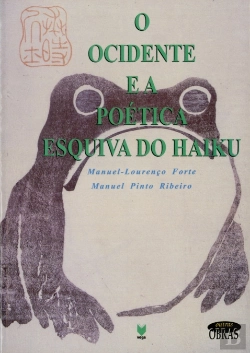 Bertrand.pt - O Ocidente e a Poética Esquiva do Haiku