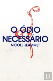 O Ódio Necessário