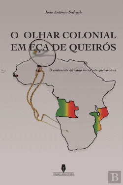 Bertrand.pt - O Olhar Colonial em Eça de Queirós