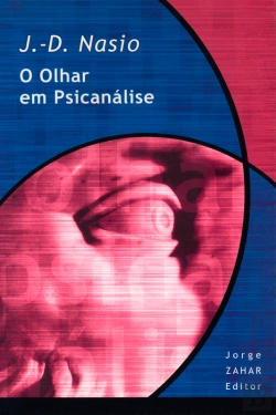 Bertrand.pt - O Olhar Em Psicanálise