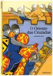 O Oriente das Cruzadas