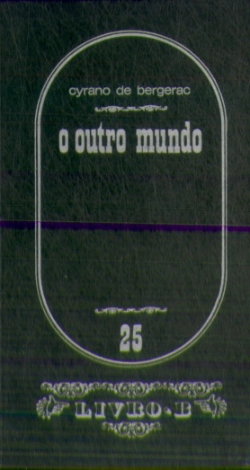 Bertrand.pt - O Outro Mundo ou Os Estados e Impérios da Lua