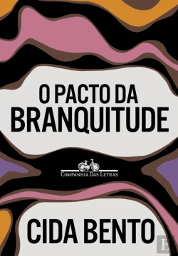 Bertrand.pt - O Pacto da Branquitude
