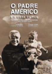 O Padre Américo e a Obra da Rua