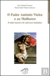 O Padre António Vieira e as Mulheres