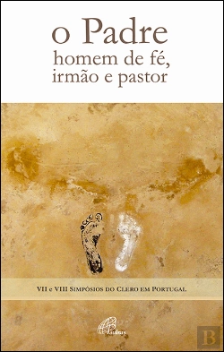 Bertrand.pt - O Padre - Homem de Fé, Irmão e Pastor