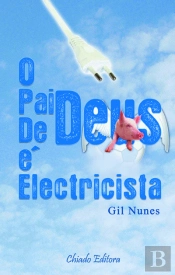 O Pai de Deus é Electricista