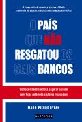 O País que não Resgatou os seus Bancos