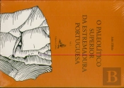 O Paleolítico Superior da Estremadura Portuguesa - 2 Volumes
