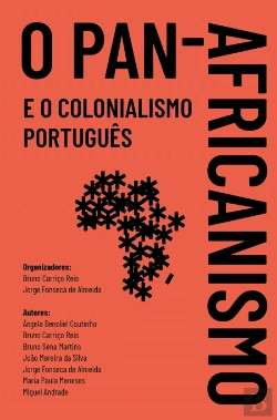 Bertrand.pt - O Pan-Africanismo e o Colonialismo Português
