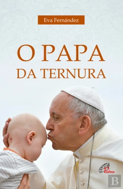 Bertrand.pt - O Papa Da Ternura