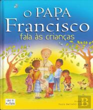 O Papa Francisco Fala às Crianças