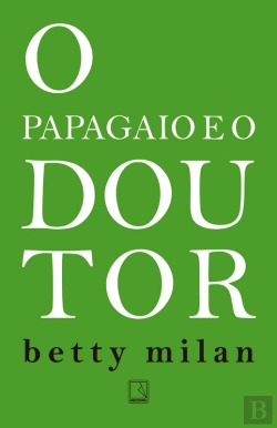 Bertrand.pt - O Papagaio E O Doutor