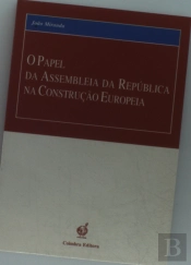 O Papel da Assembleia da República na Construção Europeia 