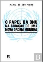 O Papel da ONU na Criação de uma Nova Ordem Mundial